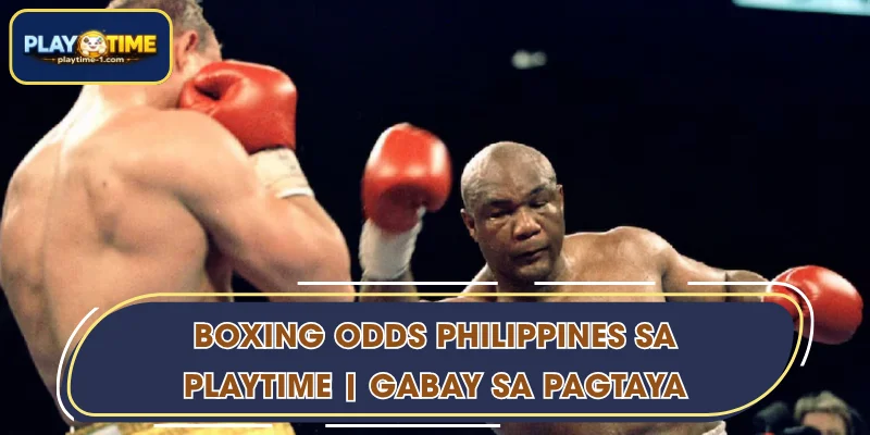 Boxing Odds Philippines sa PLAYTIME | Gabay sa Pagtaya