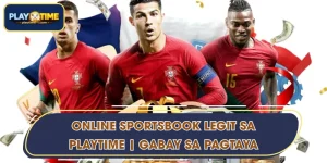 Online Sportsbook Legit sa PLAYTIME | Gabay sa Pagtaya