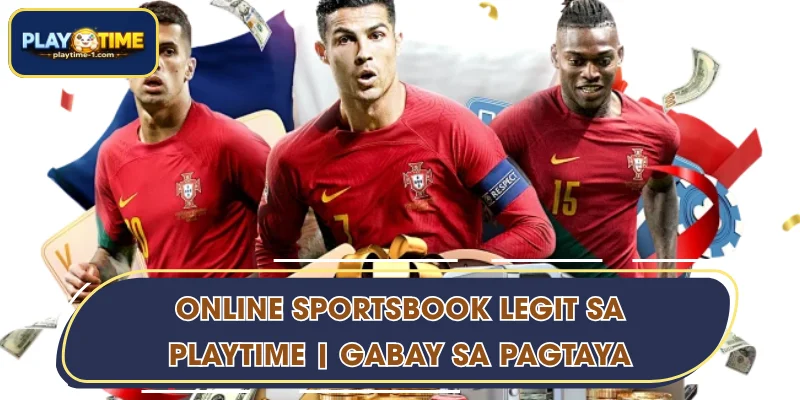 Online Sportsbook Legit sa PLAYTIME | Gabay sa Pagtaya