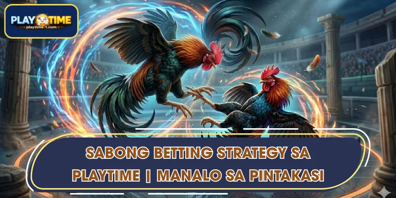 Sabong Betting Strategy sa PLAYTIME | Manalo sa Pintakasi